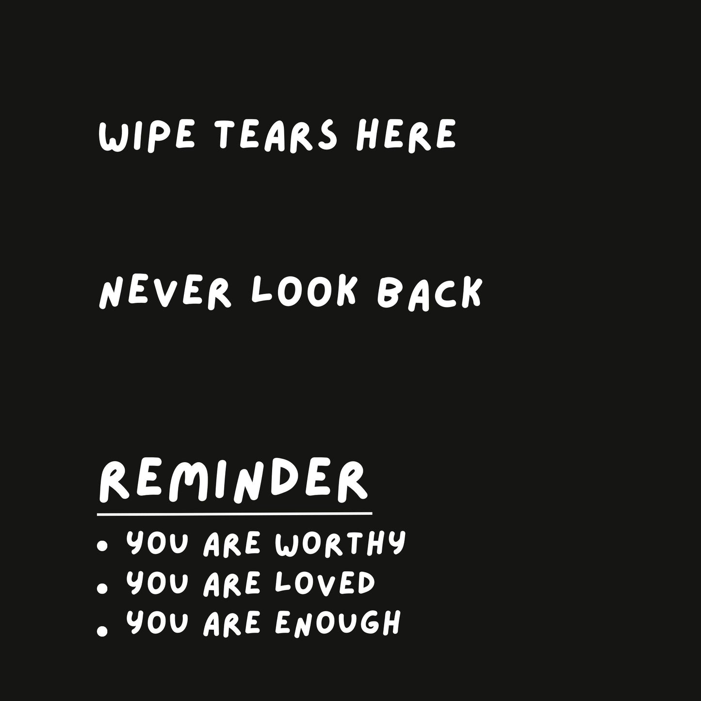 Wipe Tears Here Sweatshirt - 8A