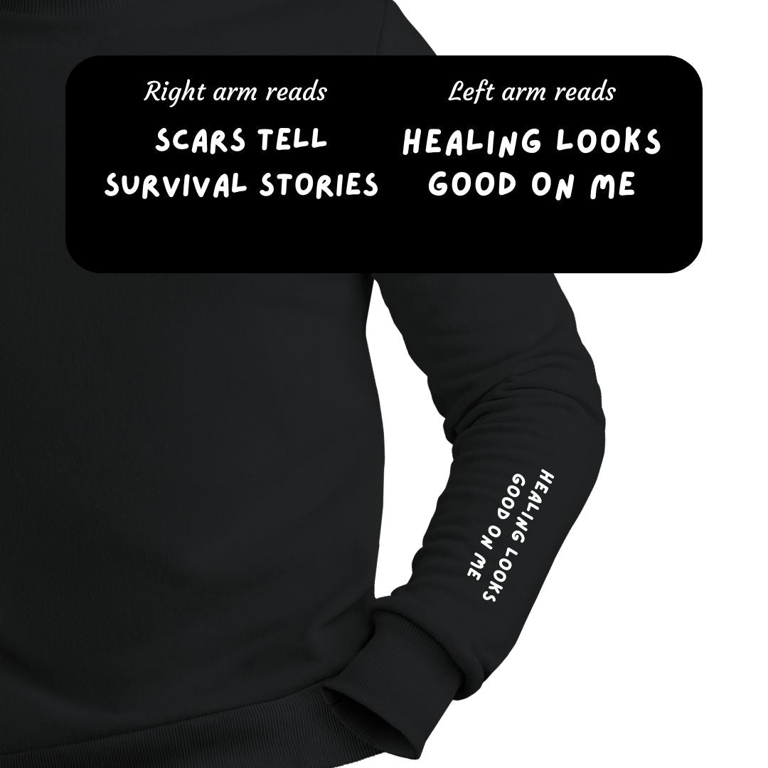 Scars Tell Survival Stories Sweatshirt - 8E
